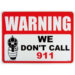 画像1: アメリカン雑貨 看板 プラスチックサインボード 撃ちますよ Warning/We Don't Call 911 CA-05